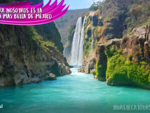 5 Días en toda la "Huasteca" desde CDMX ⭐⭐⭐⭐⭐